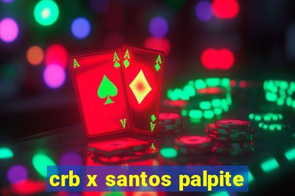 crb x santos palpite